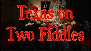 Texas on Two Fiddles - David Bragger & Susan Platz