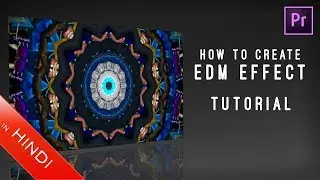 How To Create | EDM Effect | Premiere Pro | Tutorial | Music Video