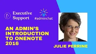 Введение администратора в OneNote 2016 &mdash; Джули Перрин #adminchat