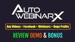 Auto Webinar X Review Demo Bonus - Run Videos into Webinars Right Inside Facebook