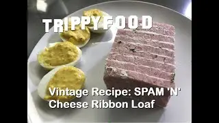 Vintage Recipes: SPAM 'N' Cheese Ribbon Loaf, Part I (ft. Old Guy in Colorado)