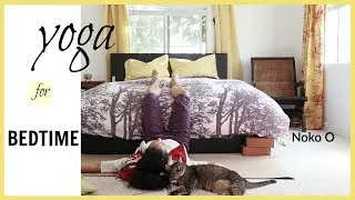 Bedtime Yoga Flow| Noko O