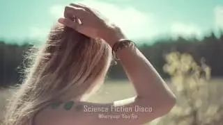 Wherever You Go - Sci-Fi Disco - Chill House Music