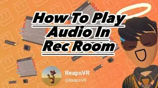 How To Use The Audio Player | Rec Room