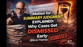 Motion for Summary Judgment Explained: Why Cases Get Dismissed Early (Ellis & Thomas)