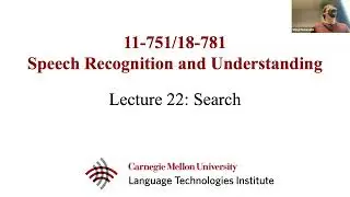 Fall2022-SpeechRecognition&Understanding (Lecture 22 - Search)