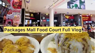 Packages Mall Food Court Full Tour Vlog & Pakistan Largest Shopping Mall Food Court All Restaurants
