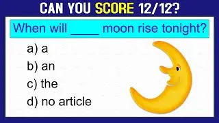 ARTICLES QUIZ: Can You  Score 12/12 This Quiz? English Grammar Test #challenge 9