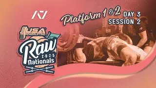 2025 USA Powerlifting Raw Nationals | Day 3 - Session 2 Platform 1 & 2