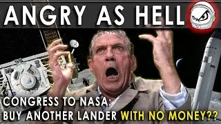 UPDATE on Lunar Starship and Blue Origin - Congress ORDERS NASA to build second HLS with NO MONEY?!