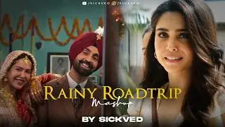 Rainy Roadtrip Mashup | SICKVED | Travelling playlist