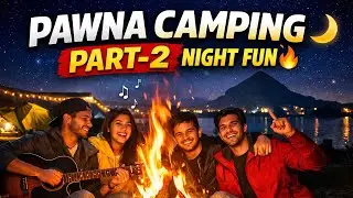 Pawna Lake Camping with Friends | Bonfire, Music & Night Vibes 🌙🔥
