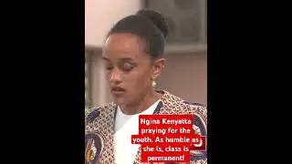 Ngina Kenyatta praying for the youth. As humble as she is, class is permanent!