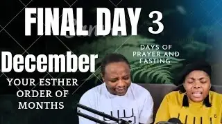 FINAL DAY (3) PRAYER AND FASTING || YOUR ESTHER ORDER OF MONTHS.
