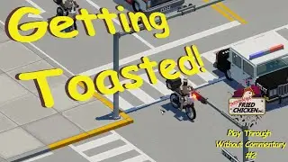 DNFC | Gameplay Without Commentary | S01E02 | Getting Toasted | Definitely Not Fried Chicken