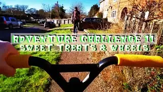 Adventure Challenge 11- Sweet Treats and Wheels