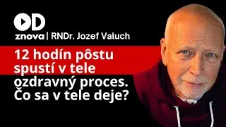 Hladovka, p&ocirc;st a fasting. Čo sa v tele deje? RNDr. Jozef Valuch a ľudia z praxe hladovania