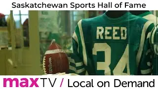 Saskatchewan Sports Hall of Fame - SaskTel maxTV Local on Demand