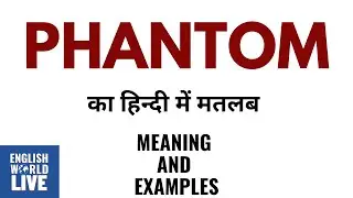 PHANTOM MEANING IN HINDI | PHANTOM KA MATLAB