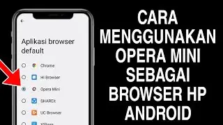 Cara Menggunakan Opera Mini Sebagai Browser Hp Android