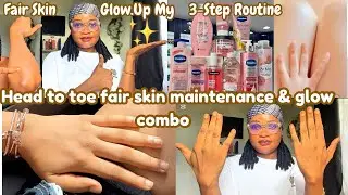 HEAD TO TOE BODY COMBO FOR FAIR SKIN MAINTENANCE AND GLOW IN U.S & UK THAT ACTUALLY WORKS
