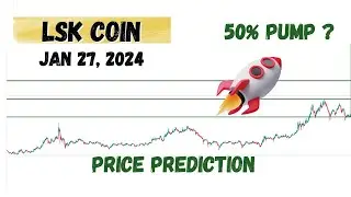 LSK coin price prediction and Analysis, next breakout? Lisk coin news update | Scalping Jan 27, 2024