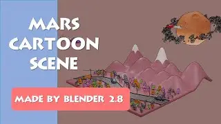 Mars cartoon scene made by blender 2.8