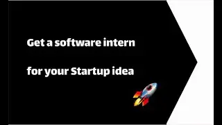 Get a software intern for your startup idea (Entrepreneur Vlog entry#1)