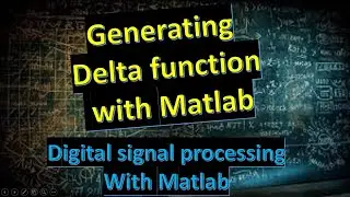 digital signal processing :e2 1 delta function generation in matlab