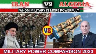 Iran vs Algeria military power comparison 2024 &bull; Iran military &bull; Algerian military &bull; Defense Forum