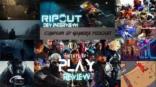 DEVELOPER INTERVIEW SPECIAL - RIPOUT + State of Play Review & MORE! Ep.28 WWCOGs' Podcast