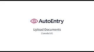 Upload documents into AutoEntry (Canada/US)