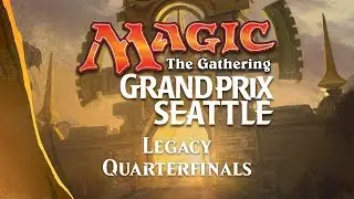 Grand Prix Seattle 2018 (Legacy) Quarterfinals