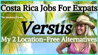 💰Costa Rica Jobs For Expats - Making Money in Costa Rica Facts & Costa Rica Lifestyle