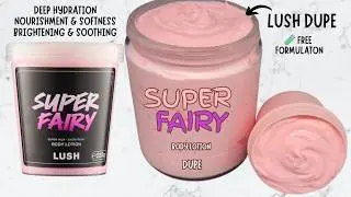 Lush Dupe Super Fairy Body Lotion with Recipe