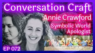 #072 Reintegrating Meaning: From Modern Dualism to Sacramental Worldview | Annie Crawford