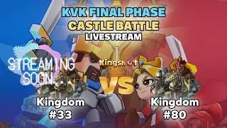 🔴 Kingshot LIVE! | KVK SVS CASTLE BATTLE 33 VS 80! 33 WON PREP PHASES Q&A! #Kingshot