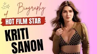 Kriti Sanon Indian Actress and Film Star ~The Fashion Model | Bio Wiki & Fact's #actress #bollywood