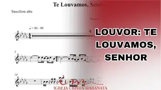 ARRANJO: Te Louvamos, Senhor - Saxofone Alto (ICM) 🎷