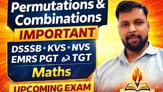  Permutations and Combinations | PGT Maths Complete Concept | Important Questions l Part 1 PYQ