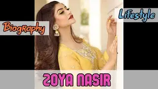 Zoya Nasir Pakistani Actress Biography & Lifestyle
