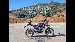 Aizawl Ride Part - 1 with Triumph Scrambler 400xc