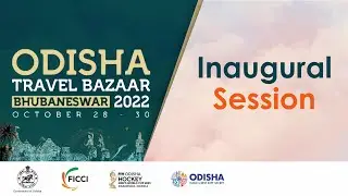 Odisha Travel Bazaar 2022 | Inaugural Session - Full Length