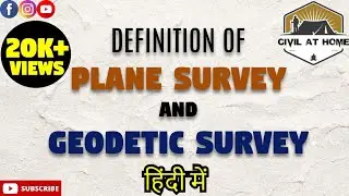 Plane survey & Geodetic survey in hindi | What is Plane survey & Geodetic survey | Civil at home