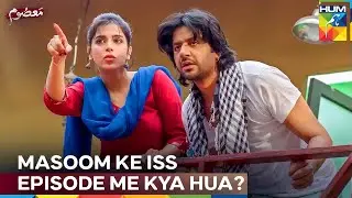 New Drama: Masoom | Episode 2 ka Khulasa Dekhiye