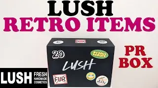 LUSH RETRO PRODUCTS/BRILLIANT PR BOX 😍😍😍