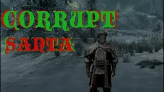 Skyrim Build - Corrupt Santa
