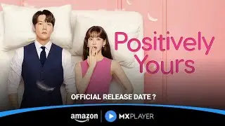 Positively Yours Korean Drama Hindi Dubbed | Release Date | Positively Yours Kdrama |Romantic kdrama