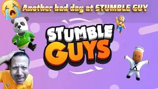 I really fucked up at Stumble Guys|Can't believe what happened to me!!!😒