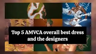 Top 5 AMVCA 2025 overall best dress and their designers ✨ And the winner goes to.....